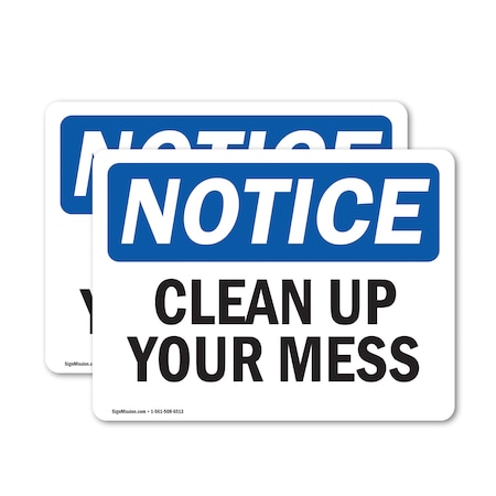 Signmission Clean Up Your Mess, 7 in W x Rectangle, Vinyl Decal OS-2PACK-NS-D-57-L-10635